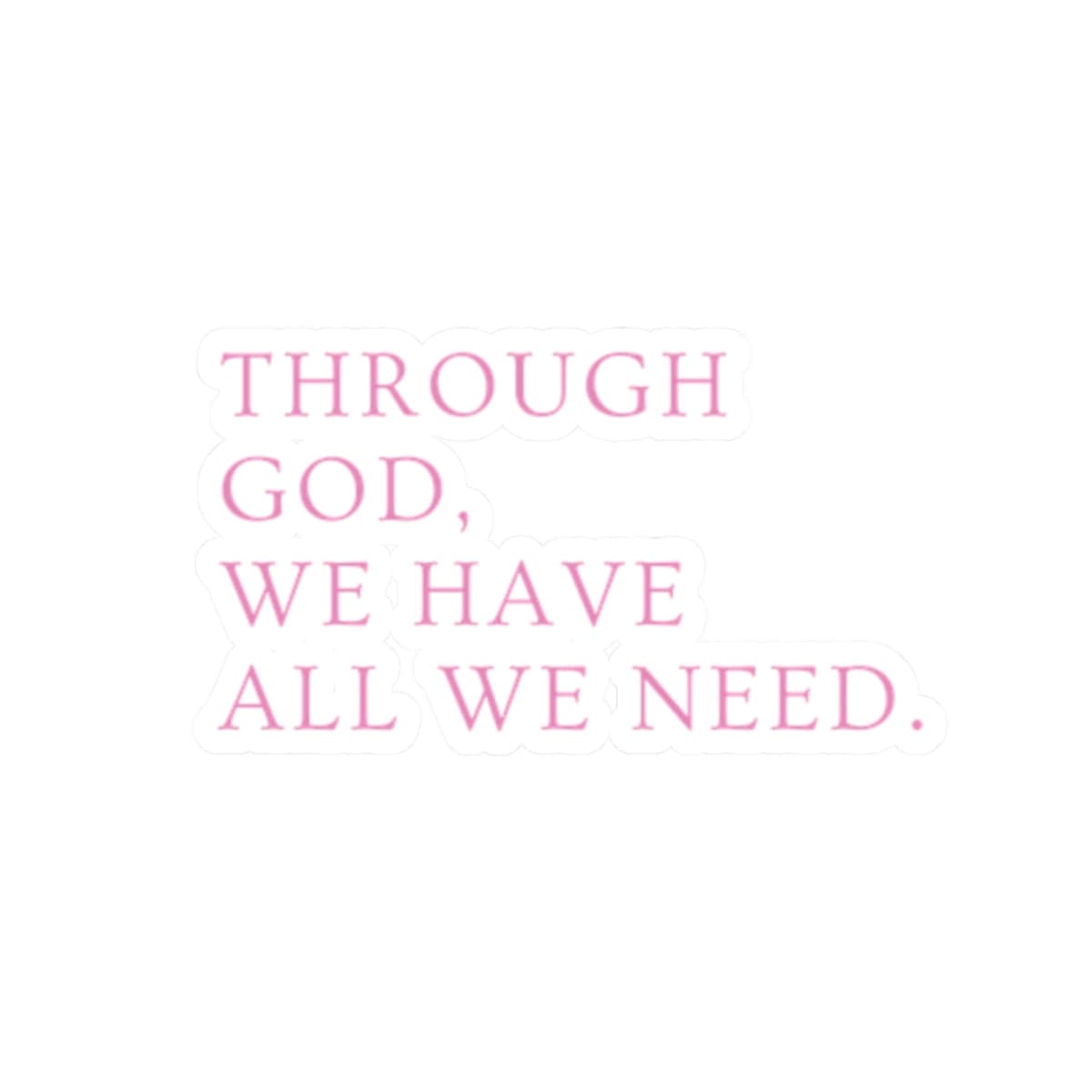 All We Need Sticker – Accessories