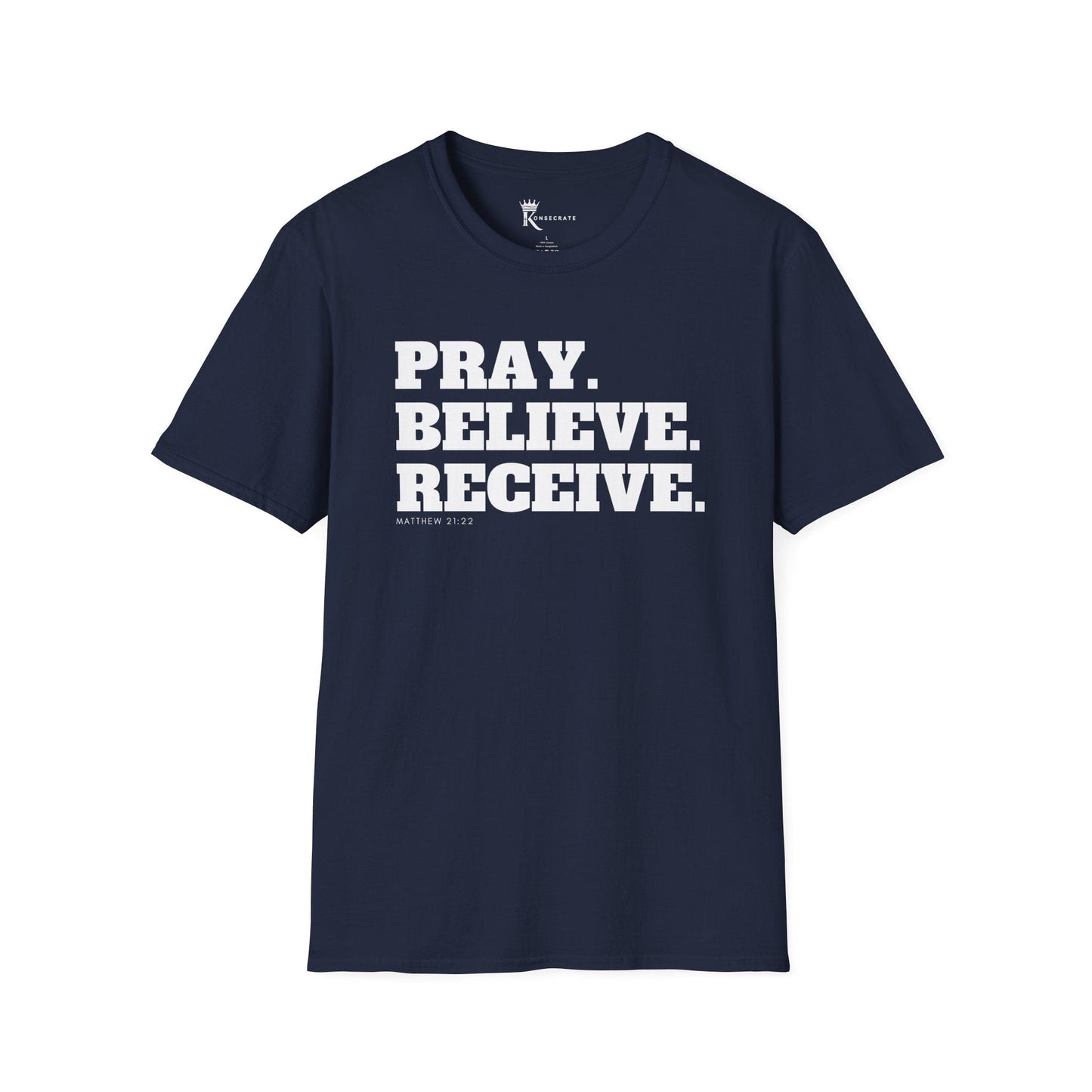 Pray, Believe, Receive T-Shirt  – Bold Faith Collection