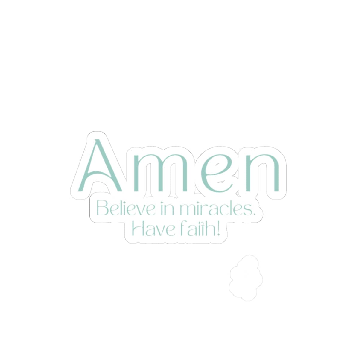 Amen, Believe In Miracles Sticker – Accessories