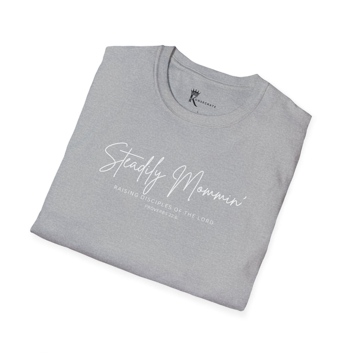 Steadily Mommin' II T-Shirt  – Kingdom Family Collection