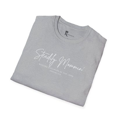 Steadily Mommin' II T-Shirt  – Kingdom Family Collection