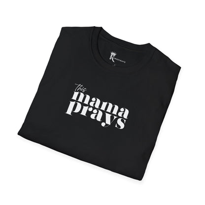 This Mama Prays T-Shirt  – Kingdom Family Collection