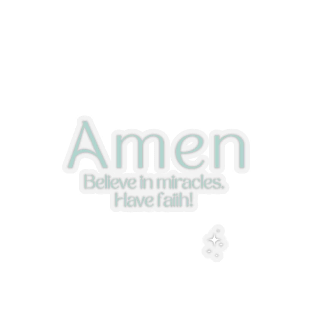 Amen, Believe In Miracles Sticker – Accessories