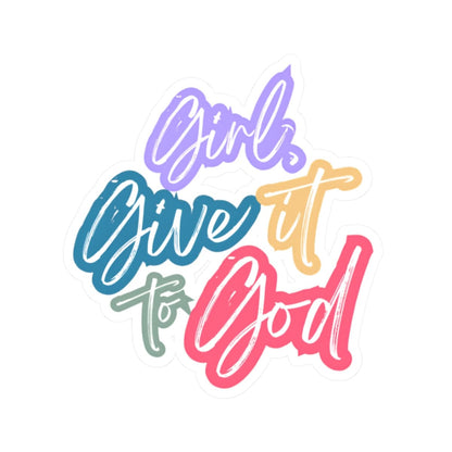 Girl, Give It To God Sticker – Accessories