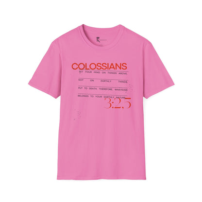 Colossians 3:2 And 5 T-Shirt  – Bold Faith Collection