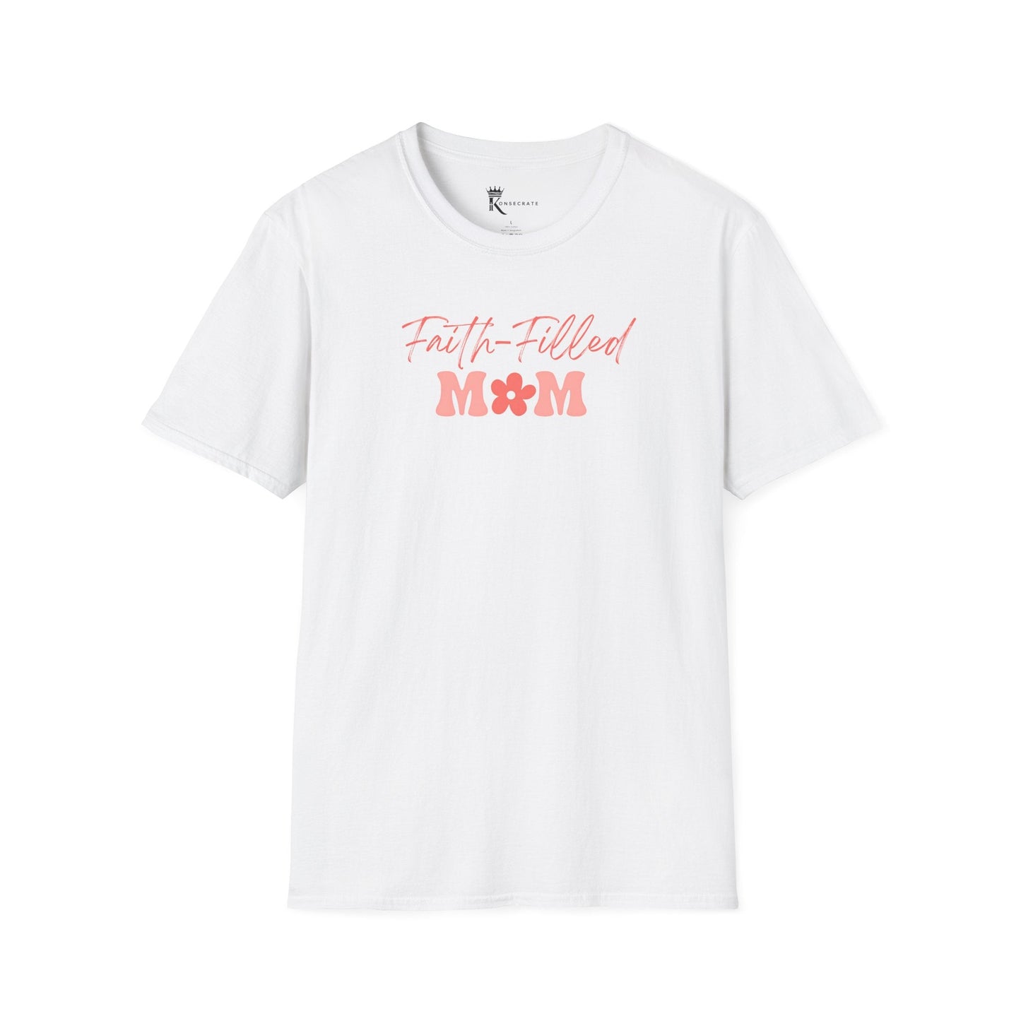 Faith-Filled Mom T-Shirt  – Kingdom Family Collection