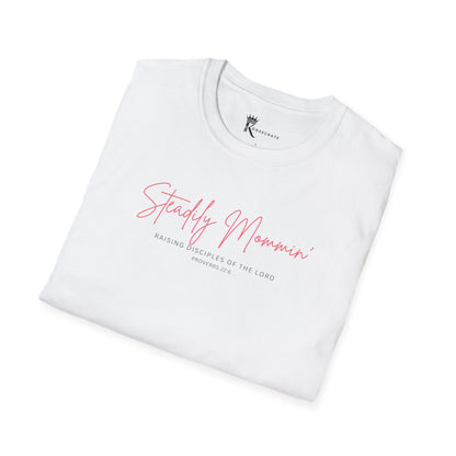 Steadily Mommin' I T-Shirt – Kingdom Family Collection
