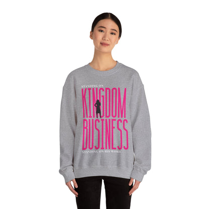 Kingdom Business Crewneck Sweatshirt — "Standing on His Word" Christian Faith Pullover