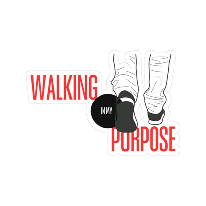 Walking In My Purpose Sticker